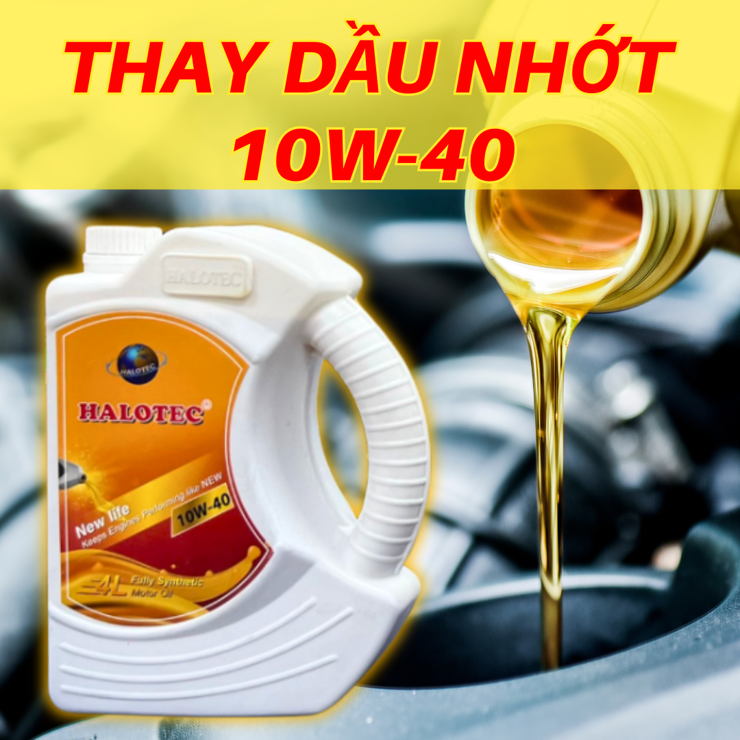 THAY DẦU NHỚT 10W-40