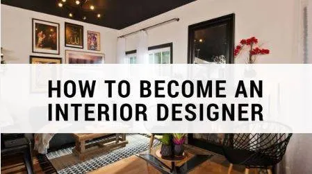 How to Become an Interior Designer and Make a Six-Figure Income